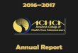 Annual Report - MemberClicks...• ACHCA co-sponsored the Eighth National Emerging Leadership Summit (NELS) which was held July 2017 in Washington, D.C. • ACHCA partnered with the