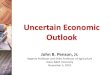 Uncertain Economic Outlook · paying down debt rather than buying. ... their economic well-being than they were coming out of the 1981-82 recession. 1981-82 recession 2007-09 recession