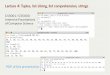 CS5001 / CS5003: Intensive Foundations of Computer ......One of the slightly more advanced features of Python is the list comprehension . List comprehensions act a bit like a for loop,
