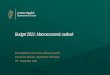 Budget 2021: Macroeconomic outlook · Presentation to Irish Fiscal Advisory Council Economics Division, Department of Finance 25th September 2020. 2 An Roinn Airgeadais | Department