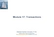 Chapter 17: Transactions · Database System Concepts - 7th Edition 17.3 ©Silberschatz, Korth and Sudarshan Transaction Concept A transaction is a unit of program execution that accesses