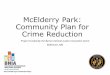 McElderry Park: Community Plan for Crime Reduction · The Planning Process Planning: Year 1- May 2013 through April 2014 •Community-Based: The MPRC was created to engage and mobilize