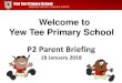 Welcome to Yew Tee Primary School€¦ · Boys’ Brigade P3 –6 Boys Brownies P3 –6 Girls Choir P3 –6 Choir P3 –6 Library Club P3 –6 International Dance P3 –6 International