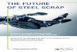 THE FUTURE OF STEEL SCRAP · 2019. 4. 18. · products. This saves resources and simultane ously reduces CO 2 emissions. What specific demands do you have on politicians? We need