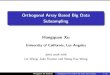 Orthogonal Array Based Big Data Subsampling Hongquan Xuhqxu/stat201A/talk-bigdata2019.pdf · 2019. 5. 17. · Orthogonal Array-based Subsampling Lemma Suppose each covariate is scaled