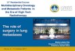 The role of surgery in lung metastases - Gemelli ART · 2017. 12. 13. · The role of surgery in lung metastases Rome, 9 ... slowly growing and isolated lung metastases is detected