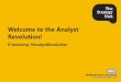 Welcome to the Analysts Revolution! - Strategy Unit · Welcome to the Analyst Revolution! If tweeting: #AnalystRevolution. Time Session 13:00-13:20 Why a revolution? 13:20-14:00 Breakout