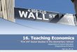 16. Teaching Economicswebspace.ship.edu/hliu/347/08economics/Activities... · 16. Teaching Economics TCH 347 Social Studies in the Elementary School Department of Teacher Education