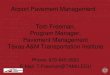 Airport Pavement Management Tom Freeman, Program Manager ... Airport Pavement Management Tom Freeman,