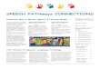 SPEECH PATHways CONNECTIONSlogical awareness, phonemic awareness, decoding words, spelling, writing, read-ing fluency and reflective reading. Chil-dren will be grouped with age-related