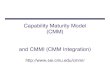 Capability Maturity Model (CMM) and CMMI (CMM Integration) · 2017. 8. 10. · What is CMM? A rating system for software development organizations (not software itself). Based on