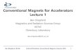 Conventional Magnets for Accelerators€¦ · Ben Shepherd, ASTeC Cockcroft Institute: Conventional Magnets, Autumn 2016 2 Course Philosophy An overview of magnet technology in particle