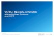 VARIAN MEDICAL SYSTEMSfilecache.investorroom.com/mr5ir_varian/636/download... · 2016. 2. 22. · 2 | VARIAN MEDICAL SYSTEMS Forward-Looking Statements • Forward-Looking Statements