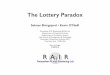 The Lottery Paradox - Rensselaer Polytechnic Institutekryten.mm.rpi.edu/COURSES/INTLOGW/Lottery_Paradox.pdfThe paradox in this case? • A perfectly rational person can never believe