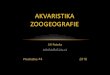 Akvaristika Akvaristika Akvaristika · JV Asie krunýřovec (Ancistrus) Jižní Amerika. KONVERGENTNÍ EVOLUCE • Jeskynní živočichové 