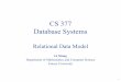 CS 377 Database Systems - Emory Universitylxiong/cs377_f11/share/slides/04_relational.pdfRelational Model Concepts Relational Model Constraints Relational Database and operations 2