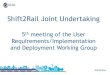 Shift2Rail Joint Undertaking · 3/5/2018  · #Shift2Rail State of Play –General •S2R Call 2018: Call open S2R Info-Day on 12 December 2017 Call opened on 16 Jan 2018 Deadline