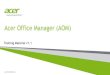 Acer Office Manager (AOM)static.acer.com/up/Resource/Acer/Professional/Vertical...2013/04/10  · 3 ACER CONFIDENTIAL Acer Office Manager Initialization AOM uses certificate to authenticate