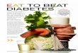 Eat to BEat DiaBEtEs - Leslie Goldman · oils fight insulin resistance. Wild fish also contain more omega-3s than farm-raised fish. The former eat sea plants and smaller fish; the