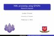 XML processing using GPGPU - Gogs · 2018. 3. 3. · iiWAS, 2008. Jordan Vincent XML processing using GPGPU. backup slide: CPU vs GPU thread scheduling GPUhardware, massive parallelism