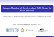 Bayesian Modeling of Complex-valued fMRI Signals for Brain ... · Bayesian Modeling of Complex-valued fMRI Signals for Brain Activation Cheng-Han Yu, Raquel Prado, Hernando Ombao,