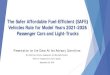 The Safer Affordable Fuel-Efficient (SAFE) Vehicles Rule for ......2018/09/26  · The Safer Affordable Fuel -Efficient (SAFE) Vehicles Rule for Model Years 2021-2026 Passenger Cars