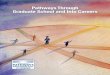Pathways Through Graduate School and Into Careers · PDF file 2013. 8. 2. · Commission on Pathways Through Graduate School and Into Careers Corporate Leaders William (Bill) D. Green,