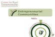 Entrepreneurial Communities - NACo PPT 08 15 … · My Presentation NACo Entrepreneurship Webinar August 15, 2013 Let’s Start with Prosperity ... Entrepreneurial communities are