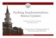 Parking Implementation: Status Update€¦ · • OTAPS met six times between June and August of 2010. • OTAPS concluded on August 31, 2010 with recommendations for implementation