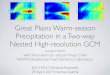 Great Plains Warm-season Precipitation in a Two-way Nested ...€¦ · c360 (30 km) single-grid c90n3 (40 km) nest c192n2 (25 km) nest mm/d. C384 SINGLE-GRID RESULTS PRISM Observations