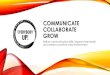 Communicate Collaborate Growacsw.us/fall19/love.pdf · COMMUNICATE COLLABORATE GROW Refine communication skills, improve teamwork and create a positive work environment 1. HOW TO