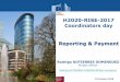 H2020-RISE-2017 Coordinators day Reporting & Payment · Periodic Reporting Technical Report Part B Sections 1. Explanation of the work carried out by the beneficiaries and Overview