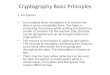 Cryptography Basic Principlesksuweb.kennesaw.edu/.../cs4322/Slides/13Cryptography.pdfCryptography Basic Principles 1. Encryption • In a simplest form, encryption is to convert the