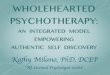 WholeHearted Psychotherapy Milano ACEP '15 Full Presentation€¦ · Authentically Presencing Coherence Wherever you 90, Go your Hurt*. Cohfuctus MY SANKALPA (HEARTFELT PRAYER) May