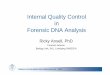 Internal Quality Control in Forensic DNA Analysis · 2015. 5. 5. · Internal Quality Control in Forensic DNA Analysis Ricky Ansell, PhD Forensic Advisor Biology Unit, SKL, Linköping