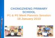 CHONGZHENG PRIMARY SCHOOL P1 & P2 Meet Parents Session … · 2019. 1. 24. · LO 6 Understand Primary 1 texts (e.g. STELLAR texts) and are able to identify simple aspects of fiction
