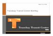Transbay Transit Center Briefing - ocgov.combos.ocgov.com/legacy3/newsletters/pdf/Transbay_Briefing.pdf• Brief History – Passenger Rail, Transbay Terminal,Transbay Transit Center