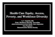 Health Care Equity, Access, Poverty, and Workforce Diversityihwc.royalcollege.ca/imwc/A_T_COOMBS.pdf · Health Care Equity, Access, Poverty, and Workforce Diversity ... care. More