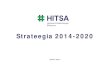 !Strateegia 2014-2020 210314files.voog.com/0000/0034/3577/files/HITSA strateegia 2014-2020.pdf · üldistele digipädevustele ka erialaspetsiifilised IKT oskused, mis on vajalikud
