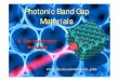 Photonic Photonic Photonic Band GapBand Gap Materialsjohn/john/PBG.pdf · Photonic Band Gap Materials – Two Fundamental Optical Principles • Localization of Light – S. John,