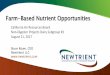 Farm-Based Nutrient Opportunities€¦ · •Traditional manufacturers are price makers (cost +), but most farmers are price takers meaning food prices are not tied to costs Where