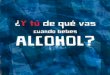 Épsylon | Trabajamos para reducir los riesgos y los daños ... · mortales en accidentes en carreteras españolas presentan una tasa de alcohol en sangre superior a 0.3 gramos por