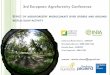 3rd European Agroforestry Conference...REFERENCES Batish D (ed) (2008) Ecological basis of agroforestry.CRC Press, Boca Raton, FL Burgess PJ (1999) Effects of agroforestry on farm