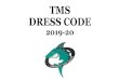 TMS DRESS CODE - Trafalgar Middle School · Leggings are not permitted to be worn under shorts, skirts or dresses. Pants may not be excessively tight (no leggings, tights, or yoga