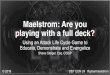 Maelstrom: Are you playing with a full deck? CON 24/DEF CON 24... · Google/Shodan Search Weaponize Custom Toolset/0-day exploit Criminal Commodity Framework Metasploit Module/PoC