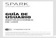 GUÍA DE USUARIO - Tarjeta Spark...Traspasa fondos de una tarjeta SPARK Premium a otra tarjeta SPARK Premium vía SMS. Puntos de venta (PDV) Recarga en los Puntos de Venta y Recarga