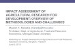 IMPACT ASSESSMENT OF AGRICULTURAL RESEARCH FOR …agri.eco.ku.ac.th/CASAF/files/Impact assessment_Dr. Maredia.pdf · developmental goals (public goods), such as: • Reducing poverty