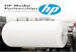 HP Media Partnerships€¦ · and quality. Customers worldwide choose our papers for demanding, creative, high-quality projects. Our portfolio also includes uncoated and specialty