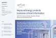 Neptune Energy protects business-critical information · Neptune Energy protects business-critical information Neptune Energy entered the Norwegian oil and gas exploration market