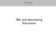 IMC and Advertising Discussion - University of Southern ...faculty.marshall.usc.edu/Davide-Proserpio/BUAD307-fall19/discussio… · IMC and Advertising Discussion. 2 How can we measure